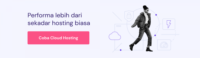 Apa Itu Cloud Hosting Cara Kerja Fitur Dan Potensi Bisnisnya